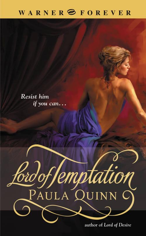 Cover of the book Lord of Temptation by Paula Quinn, Grand Central Publishing