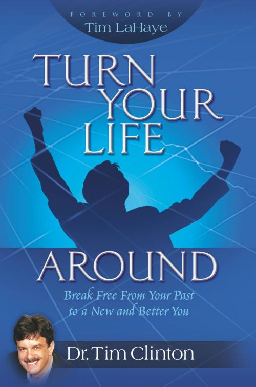 Cover of the book Turn Your Life Around by Tim Clinton, FaithWords
