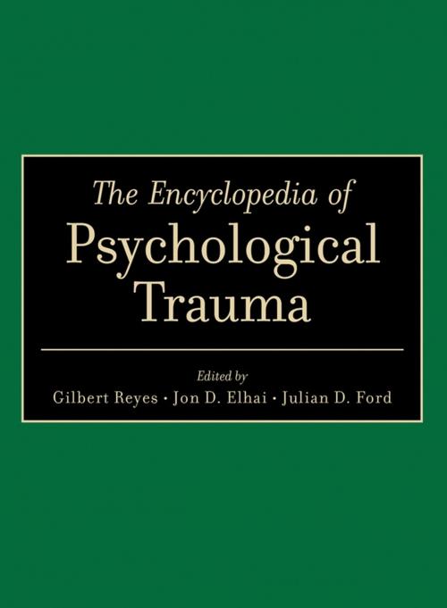 Cover of the book The Encyclopedia of Psychological Trauma by Jon D. Elhai, Julian D. Ford, Gilbert Reyes, Wiley