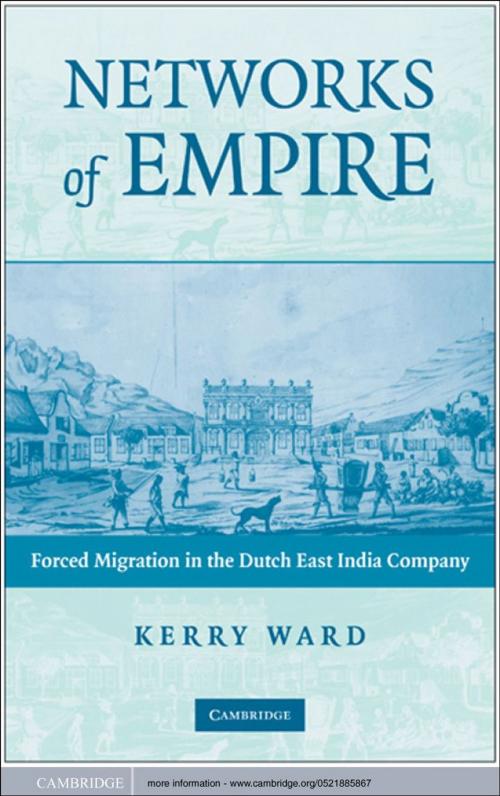 Cover of the book Networks of Empire by Kerry Ward, Cambridge University Press