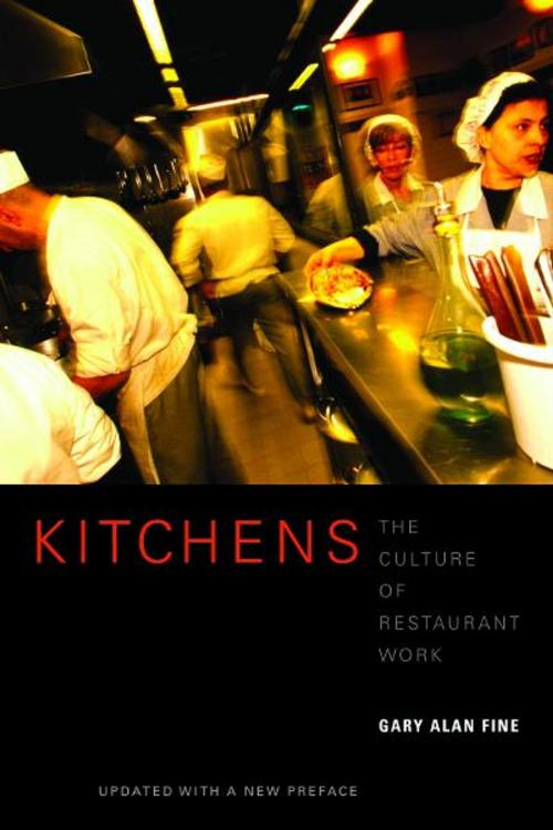 Cover of the book Kitchens by Gary Alan Fine, University of California Press