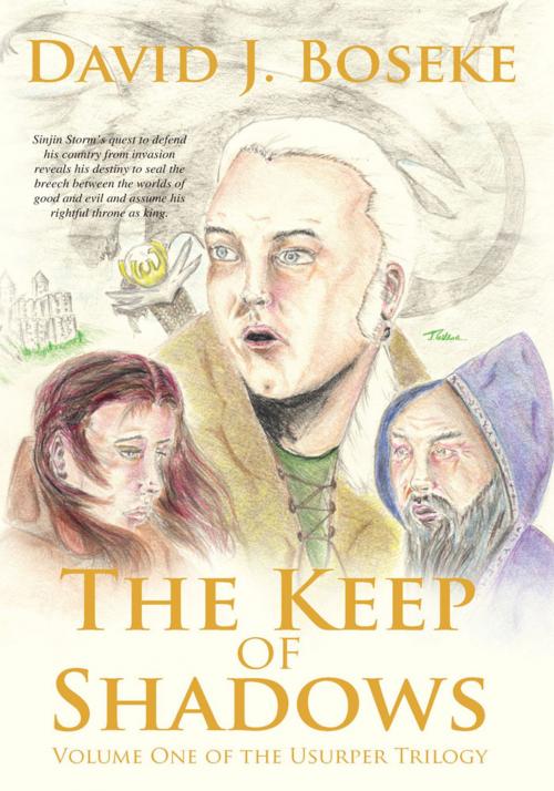 Cover of the book The Keep of Shadows by David J. Boseke, iUniverse