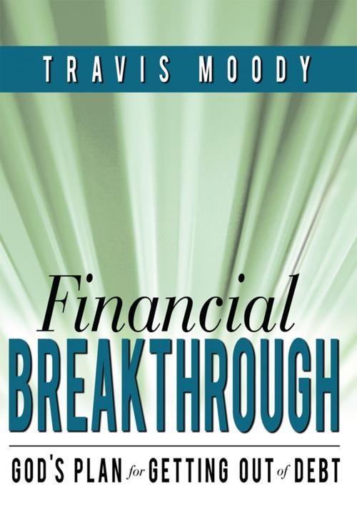 Cover of the book Financial Breakthrough by Travis Moody, iUniverse