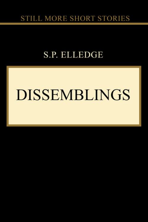 Cover of the book Dissemblings by S. P. Elledge, iUniverse