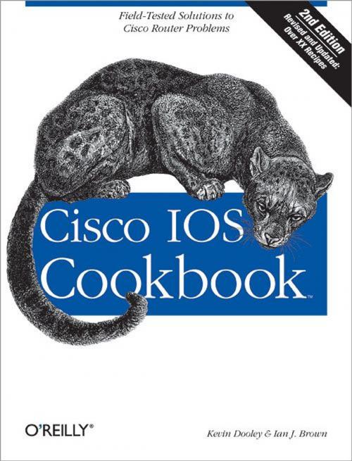 Cover of the book Cisco IOS Cookbook by Kevin Dooley, Ian Brown, O'Reilly Media