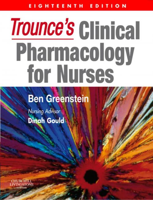 Cover of the book Trounce's Clinical Pharmacology for Nurses by Ben Greenstein, Dinah Gould, Elsevier Health Sciences UK
