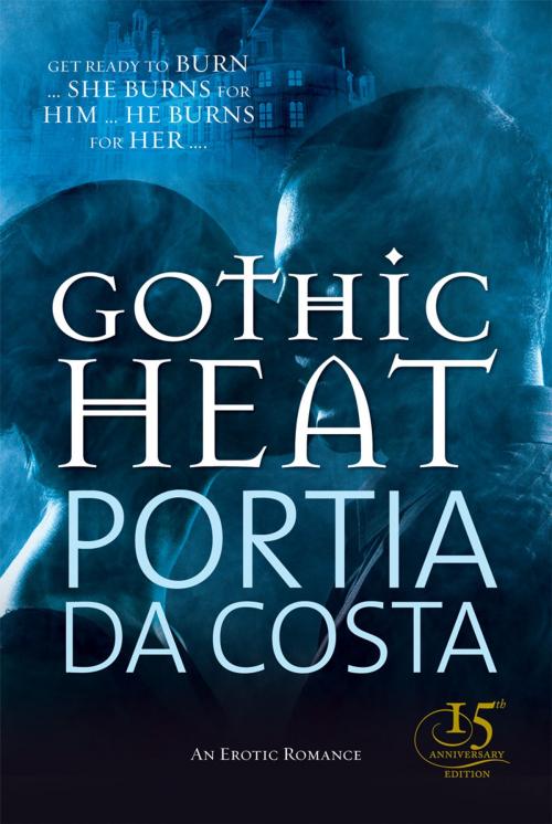 Cover of the book Gothic Heat by Portia Da Costa, Ebury Publishing