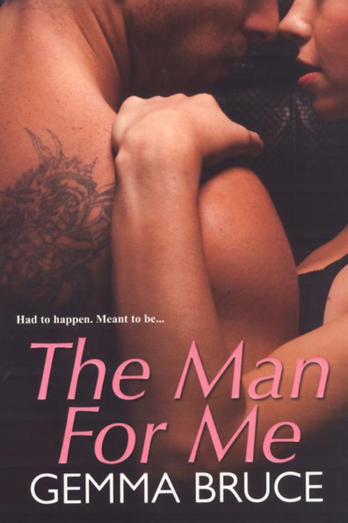Cover of the book The Man For Me by Gemma Bruce, Kensington Books
