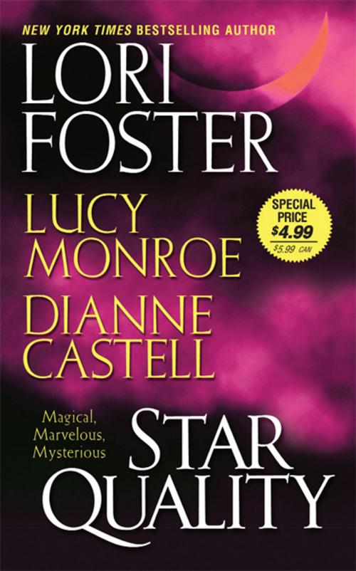 Cover of the book Star Quality by Dianne Castell, Lori Foster, Lucy Monroe, Kensington Books