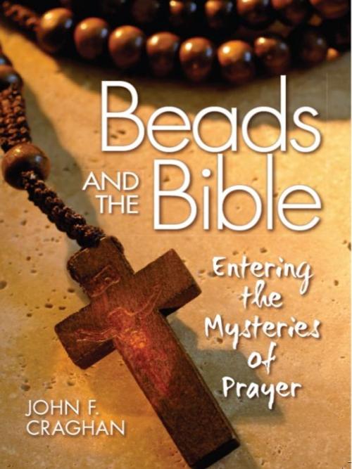 Cover of the book Beads and the Bible by John Craghan, Liguori Publications
