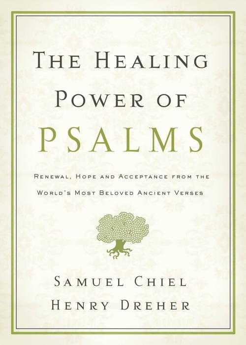 Cover of the book The Healing Power of Psalms by Samuel Chiel, Henry Dreher, Hachette Books