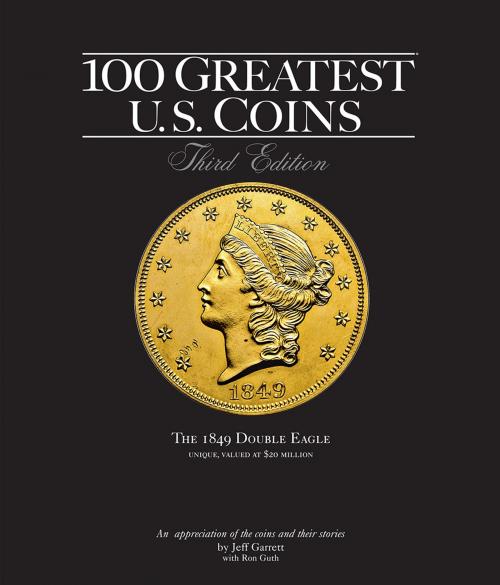 Cover of the book 100 Greatest U.S. Coins by Jeff Garrett, Whitman Publishing