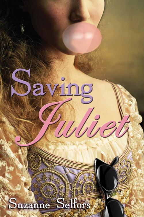 Cover of the book Saving Juliet by Suzanne Selfors, Bloomsbury Publishing