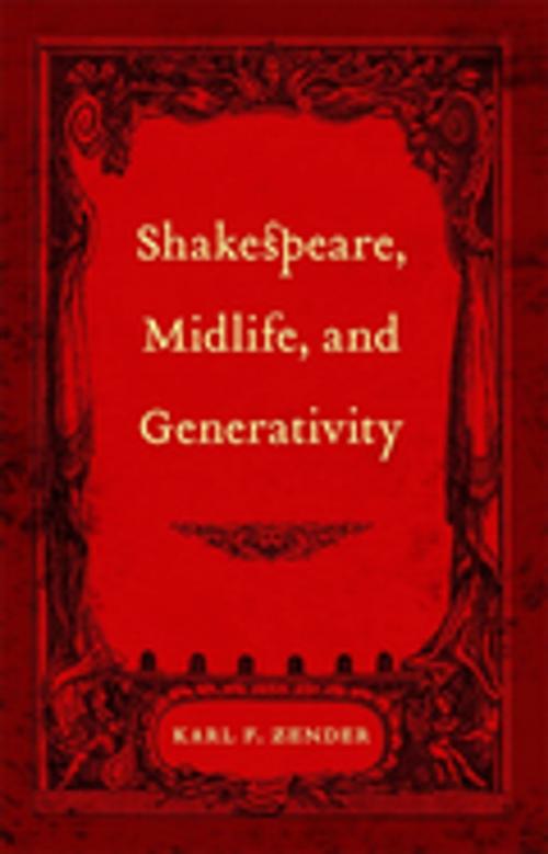 Cover of the book Shakespeare, Midlife, and Generativity by Karl F. Zender, LSU Press
