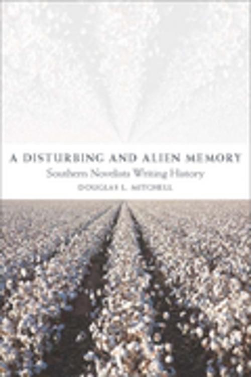Cover of the book A Disturbing and Alien Memory by Douglas L. Mitchell, LSU Press