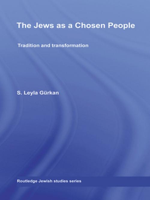 Cover of the book The Jews as a Chosen People by S. Leyla Gurkan, Taylor and Francis