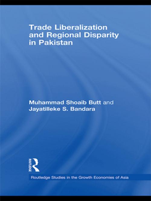 Cover of the book Trade Liberalisation and Regional Disparity in Pakistan by Muhammad Shoaib Butt, Jayatilleke S. Bandara, Taylor and Francis