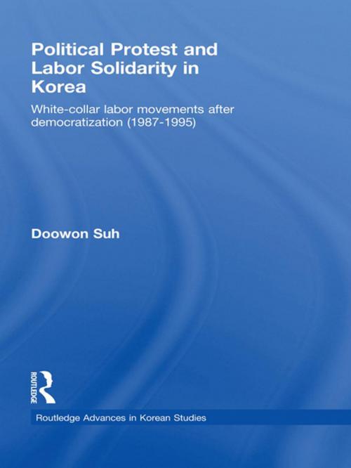 Cover of the book Political Protest and Labor Solidarity in Korea by Doowon Suh, Taylor and Francis