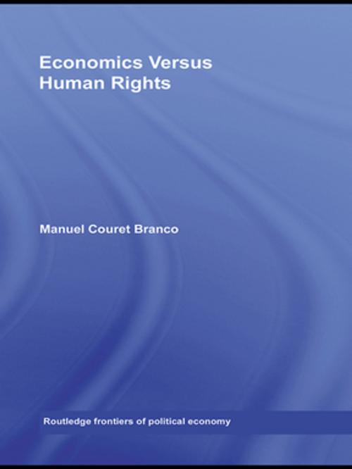 Cover of the book Economics Versus Human Rights by Manuel Couret Branco, Taylor and Francis