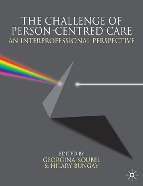 Cover of the book The Challenge of Person-centred Care by , Palgrave Macmillan