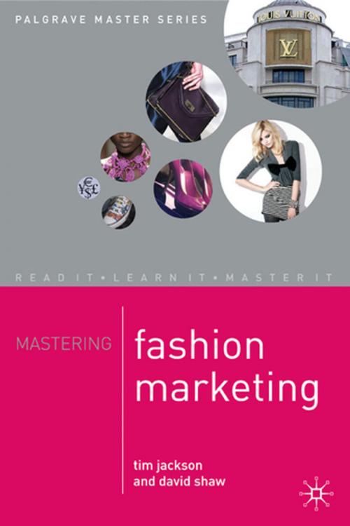 Cover of the book Mastering Fashion Marketing by Tim Jackson, David Shaw, Palgrave Macmillan