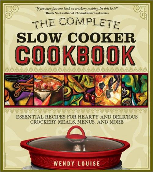 Cover of the book Complete Slow Cooker Cookbook by Wendy Louise, Sourcebooks