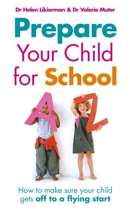 Cover of the book Prepare Your Child for School by Dr Helen Likierman, Dr Valerie Muter, Ebury Publishing