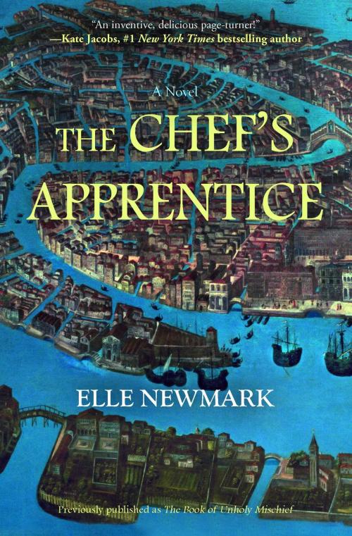 Cover of the book The Chef's Apprentice by Elle Newmark, Atria Books