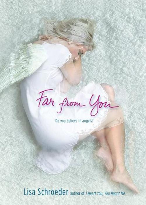 Cover of the book Far from You by Lisa Schroeder, Simon Pulse