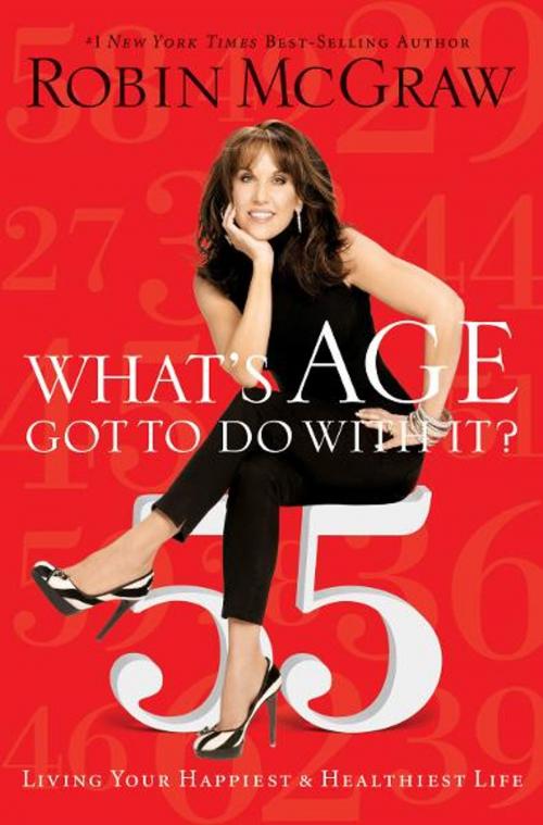 Cover of the book What's Age Got to Do with It? by Robin McGraw, Thomas Nelson