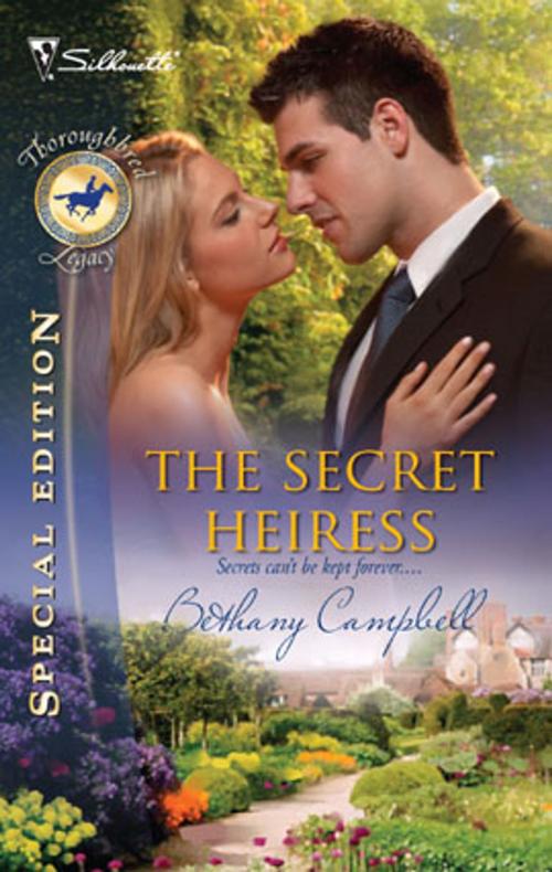 Cover of the book The Secret Heiress by Bethany Campbell, Harlequin