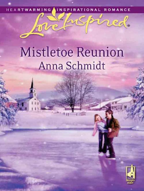 Cover of the book Mistletoe Reunion by Anna Schmidt, Steeple Hill