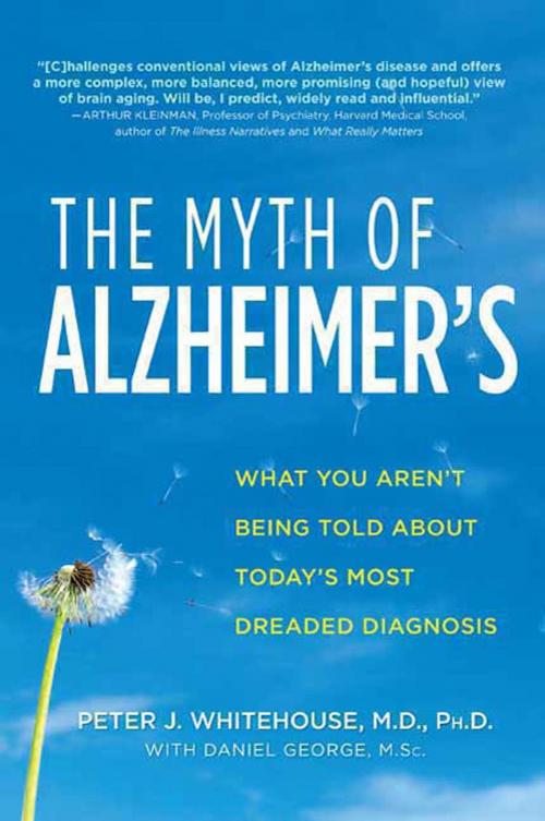 Cover of the book The Myth of Alzheimer's by Peter J. Whitehouse, M.D., Daniel George, M.Sc., St. Martin's Press