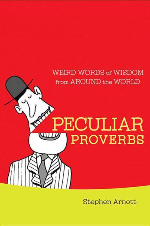 Cover of the book Peculiar Proverbs by Stephen Arnott, St. Martin's Press