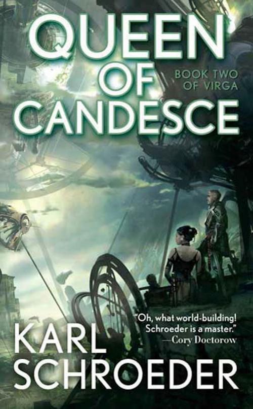 Cover of the book Queen of Candesce by Karl Schroeder, Tom Doherty Associates