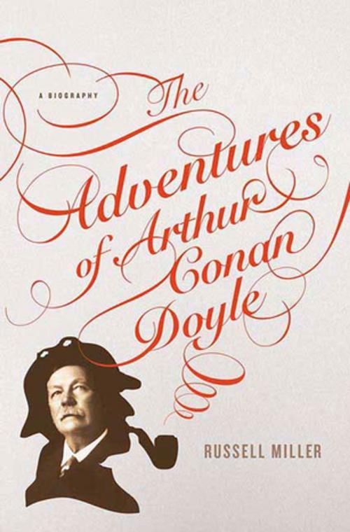 Cover of the book The Adventures of Arthur Conan Doyle by Russell Miller, St. Martin's Press