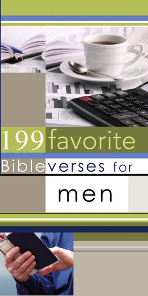 Cover of the book 199 Favorite Bible Verses for Men (eBook) by Christian Art Publishers Christian Art Publishers, Christian Art Distributors Pty Ltd
