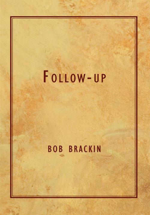 Cover of the book Follow-Up by Bob Brackin, AuthorHouse