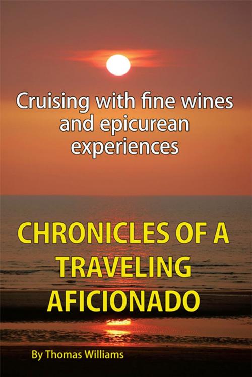 Cover of the book Chronicles of a Traveling Aficionado by Thomas Williams, AuthorHouse