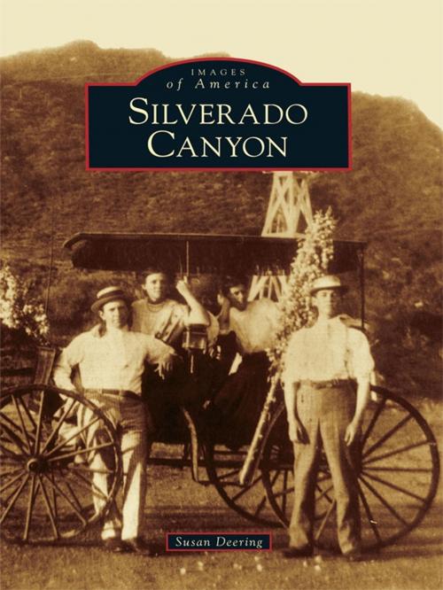 Cover of the book Silverado Canyon by Susan Deering, Arcadia Publishing Inc.
