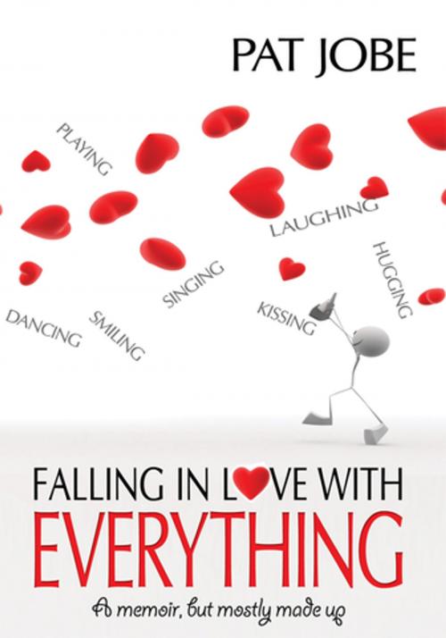 Cover of the book Falling in Love with Everything by Pat Jobe, iUniverse