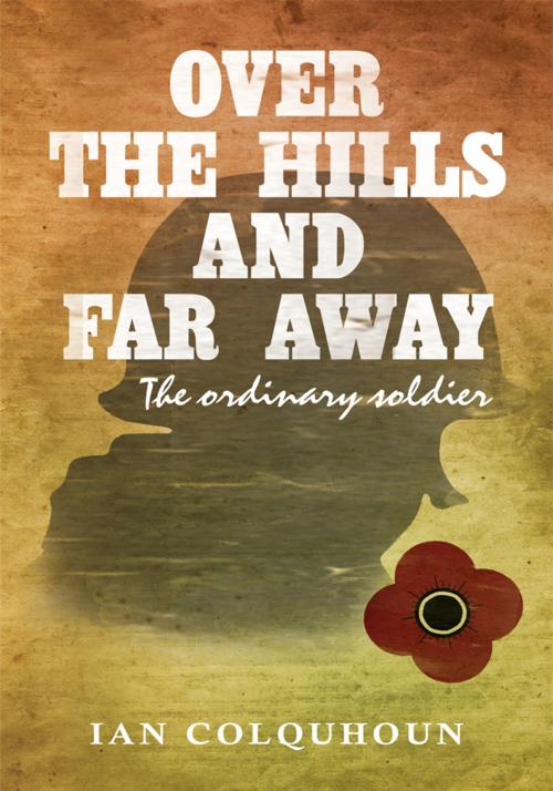 Cover of the book Over the Hills and Far Away by Ian Colquhoun, iUniverse