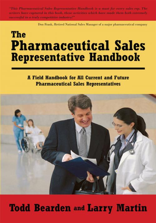 Cover of the book The Pharmaceutical Sales Representative Handbook by Todd Bearden, iUniverse