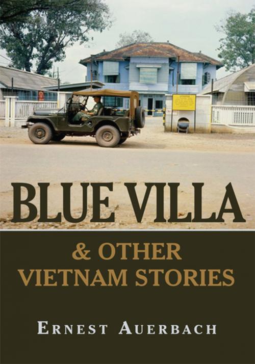 Cover of the book Blue Villa & Other Vietnam Stories by Ernest Auerbach, iUniverse