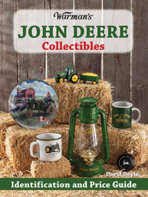 Cover of the book Warman's John Deere Collectibles by David Doyle, F+W Media