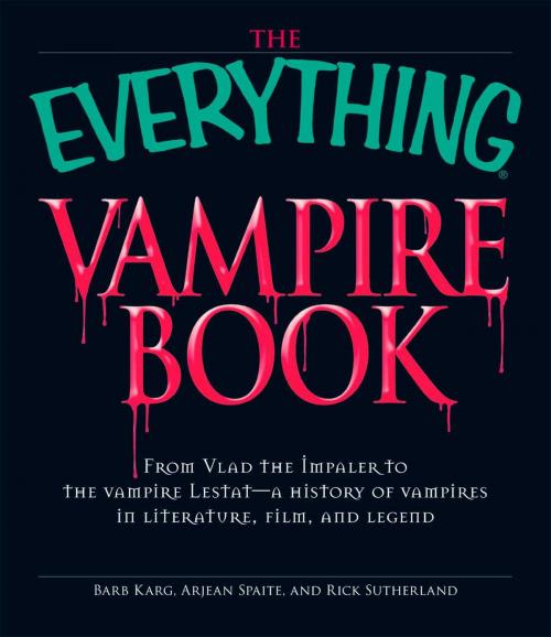 Cover of the book The Everything Vampire Book by Barb Karg, Arjean Spaite, Rick Sutherland, Adams Media