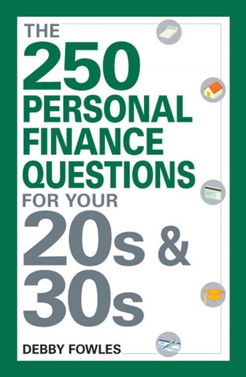 Cover of the book The 250 Personal Finance Questions You Should Ask in Your 20s and 30s by Debby Fowles, Adams Media