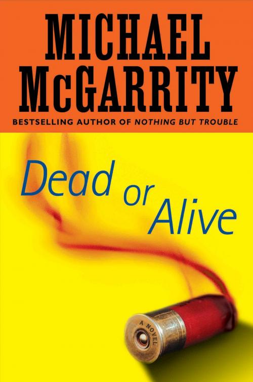 Cover of the book Dead or Alive by Michael McGarrity, Penguin Publishing Group