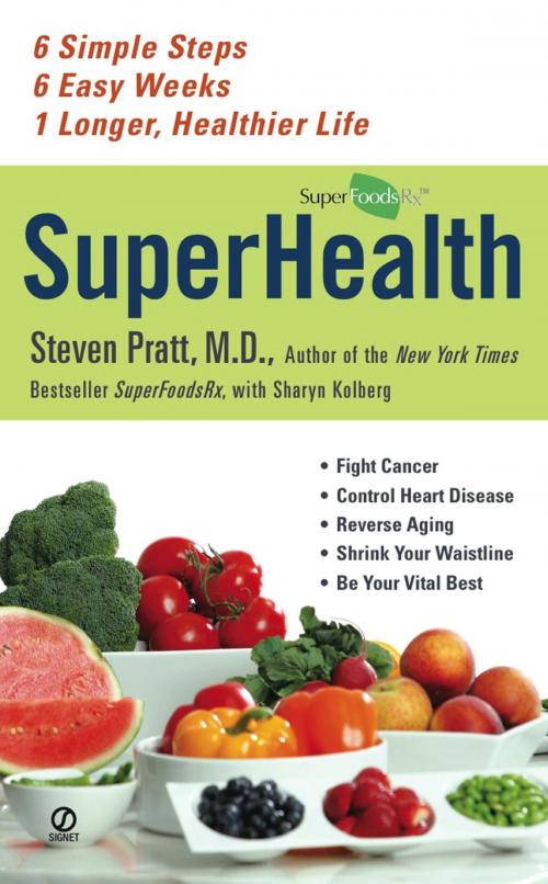 Cover of the book Superhealth by Steven Pratt, Sharyn Kolberg, Penguin Publishing Group