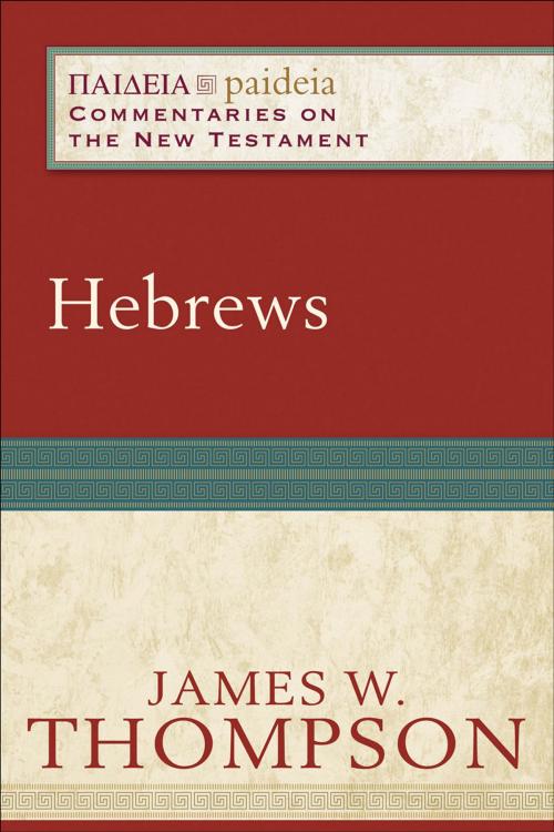 Cover of the book Hebrews (Paideia: Commentaries on the New Testament) by James W. Thompson, Mikeal Parsons, Charles Talbert, Baker Publishing Group